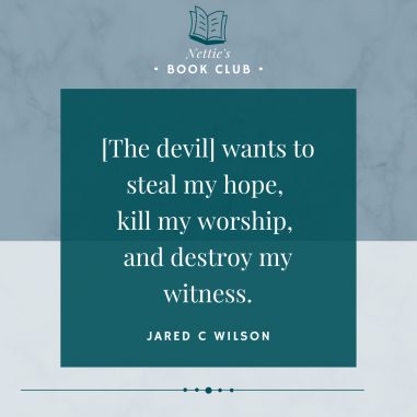 The devil wants to steal - Jared C wilson